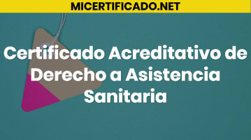 Certificado Acreditativo de Derecho a Asistencia Sanitaria