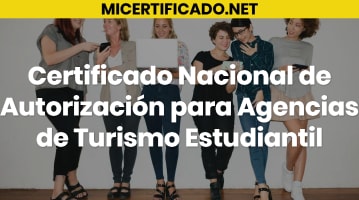 Certificado Nacional de Autorización para Agencias de Turismo Estudiantil