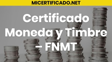 Certificado Moneda y Timbre – FNMT